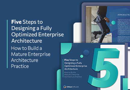 Five Steps to Designing a Fully Optimized Enterprise Architecture