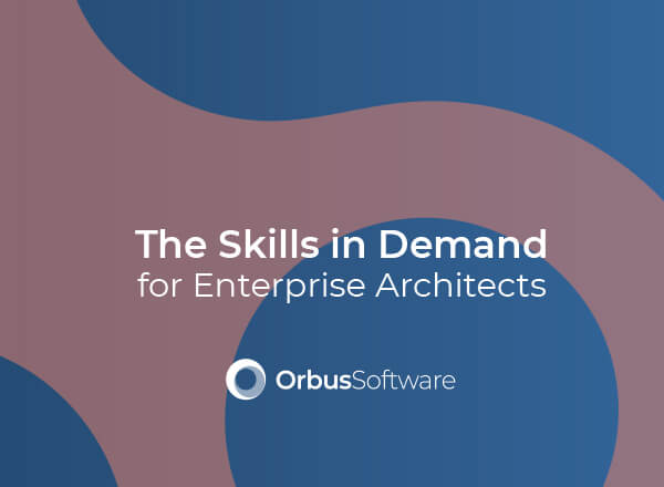 The Skills in Demand for Enterprise Architects