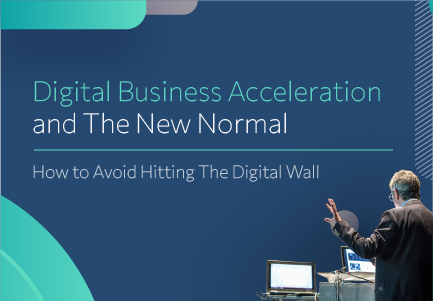 Managing Digital Business Acceleration for the New Normal